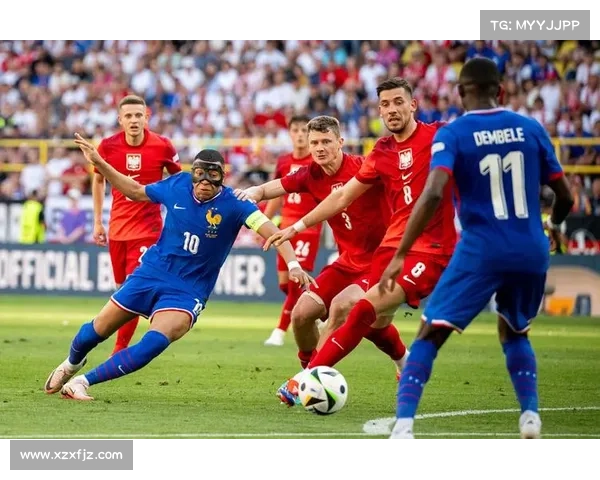 2023法国对波兰精彩足球大战全景式全面深度赛事分析权威指南